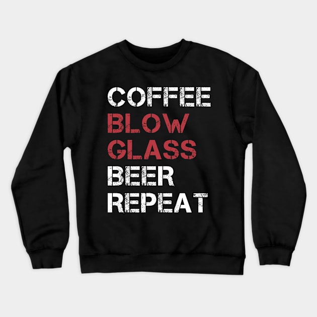 Funny Coffee Blow Glass Beer Repaet Glassblower Crewneck Sweatshirt by Dr_Squirrel